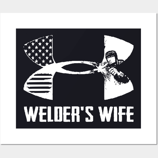 The Only Thing Hotter Than A Welder Wife Wall Art by dieukieu81